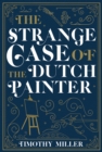 Image for The Strange Case of the Dutch Painter