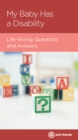 Image for My baby has a disability: life-giving questions and answers