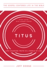 Image for Titus: Life-Changing Truth in a World of Lies, Study Guide With Leader&#39;s Notes