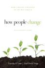 Image for How People Change Facilitator&#39;s Guide: How Christ Changes Us by His Grace