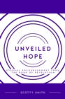 Image for Unveiled Hope: Eternal Encouragement from the Book of Revelation