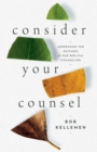 Image for Consider Your Counsel: Addressing Ten Mistakes in Our Biblical Counseling