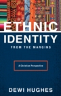 Image for Ethnic Identity from the Margins: A Christian Perspective