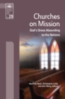 Image for Churches on Mission: God&#39;s Grace Abounding to the Nations : no. 25