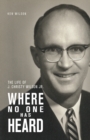 Image for Where No One Has Heard: The Life of J. Christy Wilson, Jr