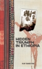 Image for Hidden Triumph in Ethiopia