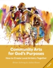 Image for Community Arts for God&#39;s Purposes:
