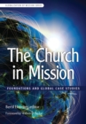 Image for The Church in Mission: Foundations and Global Case Studies