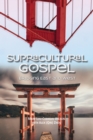 Image for Supracultural Gospel: Bridging East and West