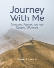 Image for Journey With Me: Spiritual Formation for Global Workers