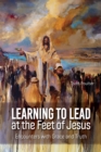 Image for Learning to Lead at the Feet of Jesus: Encounters with Grace and Truth