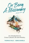 Image for On Being a Missionary (Abridged): An Introduction to Cross-Cultural Life and Ministry