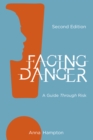 Image for Facing Danger (Second Edition): A Guide through Risk