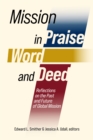 Image for Mission in Praise, Word, and Deed: Reflections on the Past and Future of Global Mission