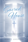Image for Sacred House : What Do You Need For A Liturgical, Sacramental House Church?