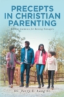 Image for PRECEPTS IN CHRISTIAN PARENTING: Biblical Guidance for Raising Teenagers