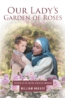 Image for Our Lady&#39;s Garden Of Roses