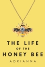Image for The Life of the Honey Bee