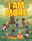 Image for I Am More