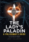Image for The Lady&#39;s Paladin : A Policeman&#39;s Guide for the American Woman and the Western Thinker