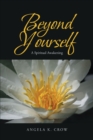 Image for Beyond Yourself: A Spiritual Awakening