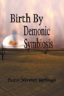 Image for Birth by Demonic Symbiosis