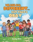 Image for We Are All Different...But That&#39;s Okay