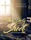 Image for The Dirty Sheet : A Story of Transformation