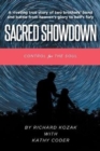 Image for Sacred Showdown : Control for the Soul: A riveting true story of two brothers&#39; bond and battle from heaven&#39;s glory to hell&#39;s fury