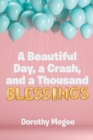Image for A Beautiful Day, a Crash, and a Thousand Blessings