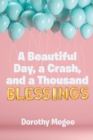 Image for Beautiful Day, A Crash, And A Thousand Blessings