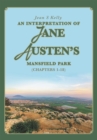 Image for An Interpretation of Jane Austen&#39;s Mansfield Park: (Chapters 1-18)