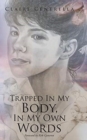 Image for Trapped In My Body, In My Own Words