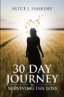 Image for 30 Day Journey To Surviving The Loss