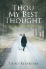 Image for Thou My Best Thought : How To Understand And Know God