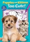 Image for Puppies and Kittens: Too Cute! Coloring and Activity Book