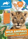 Image for Animal Planet: Wild Animals Around the World Coloring and Activity Book