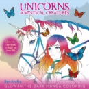 Image for Unicorns &amp; Mystical Creatures Glow-in-the-Dark Manga Coloring