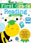 Image for Ready to Learn: First Grade Reading Workbook : Sight Words, Reading Comprehension, Vocabulary, and More!