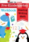 Image for Ready to Learn: Pre-Kindergarten Workbook : Counting, Shapes, Letter Practice, Letter Tracing, and More!