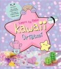 Image for Learn to Make Kawaii Origami