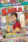 Image for Frida Kahlo: The Revolutionary Painter!