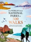 Image for The World&#39;s Best National Parks in 500 Walks