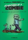 Image for Adventures of a Zombie: An Unofficial Minecraft Diary