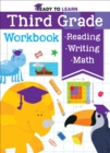 Image for Ready to Learn: Third Grade Workbook : Multiplication, Division, Fractions, Geometry, Grammar, Reading Comprehension, and More!