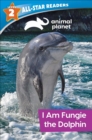 Image for Animal Planet All-Star Readers: I Am Fungie the Dolphin Level 2