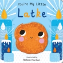 Image for You&#39;re My Little Latke