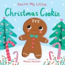 Image for You&#39;re My Little Christmas Cookie