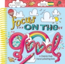 Image for Focus on the Good: A Step-by-Step Hand Lettering Book