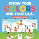 Image for Know Your Colors and Your 1,2,3... Coloring Book 5 Year Old